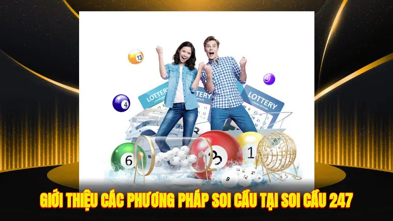 Giới thiệu các phương pháp soi cầu tại Soi cầu 247