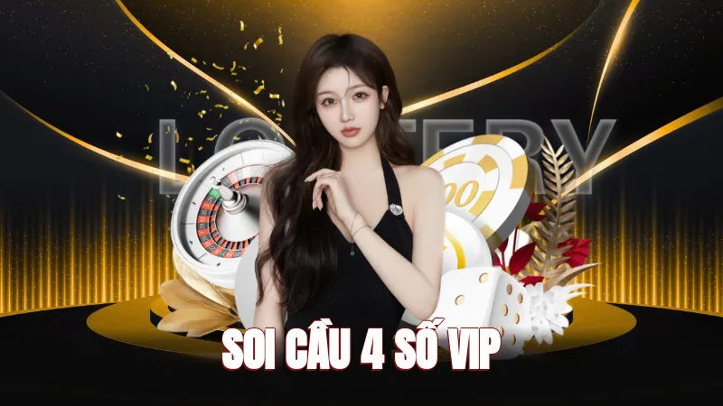 Soi Cầu 4 Số VIP