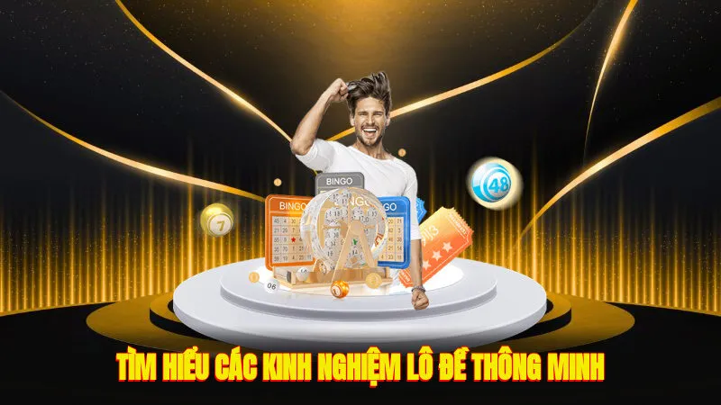 Tìm hiểu các Kinh nghiệm lô đề thông minh